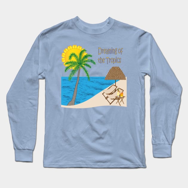 Tropical design, Dreaming of the Tropics Long Sleeve T-Shirt by sandyo2ly